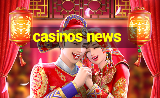 casinos news