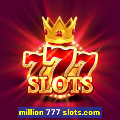 million 777 slots.com