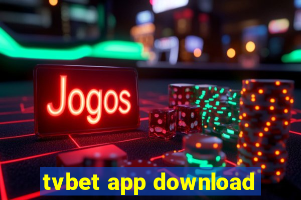 tvbet app download