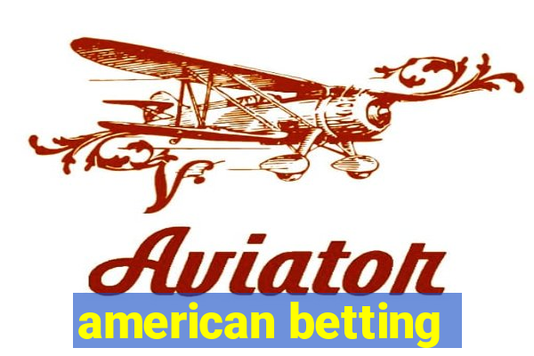 american betting