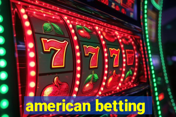 american betting