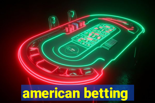 american betting