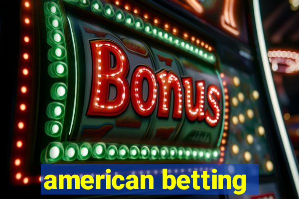 american betting