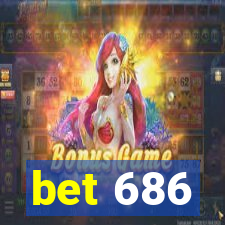 bet 686