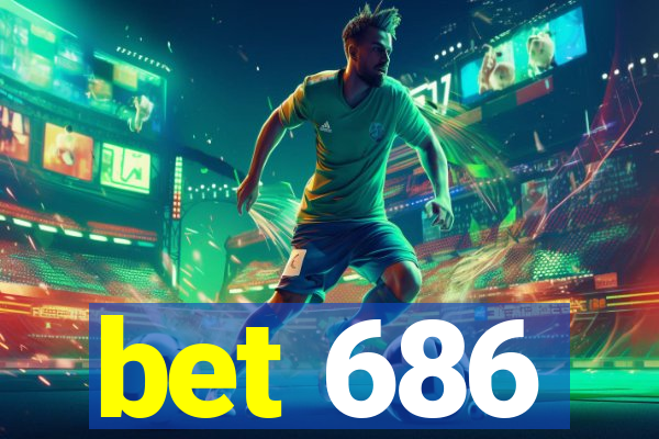 bet 686