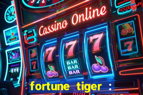 fortune tiger : vegas machines