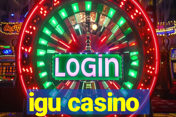 igu casino