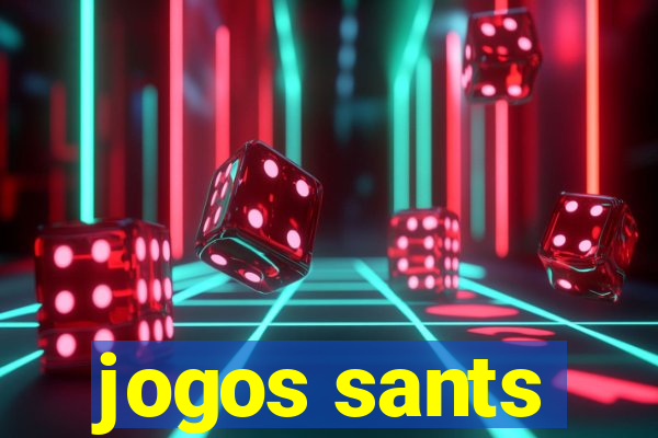 jogos sants