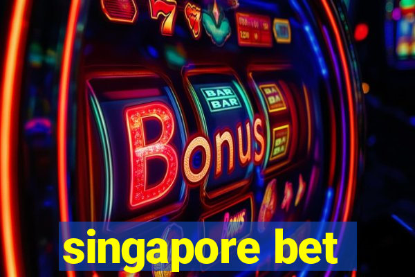 singapore bet