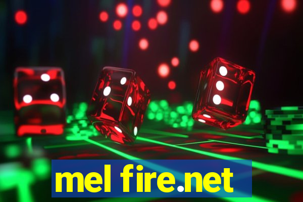 mel fire.net