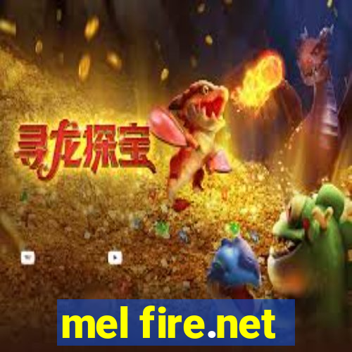 mel fire.net