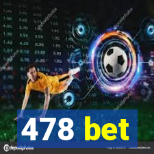 478 bet