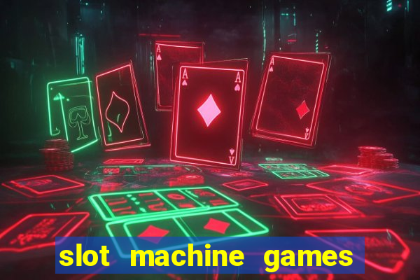 slot machine games online real money