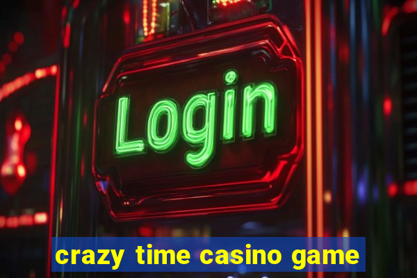 crazy time casino game