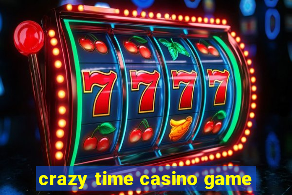 crazy time casino game