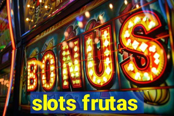 slots frutas