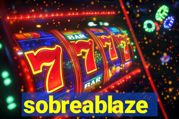 sobreablaze