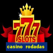 casino rodadas grátis no cadastro