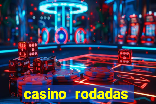 casino rodadas grátis no cadastro