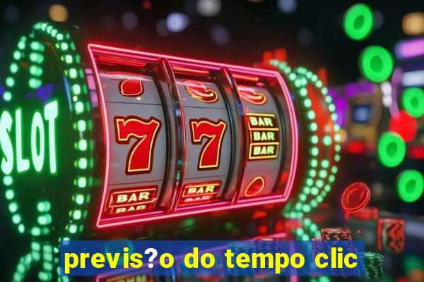 previs?o do tempo clic