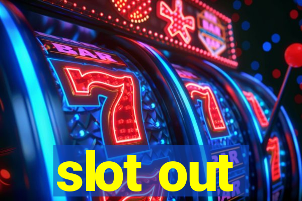 slot out