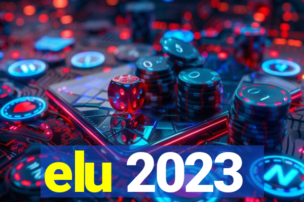 elu 2023