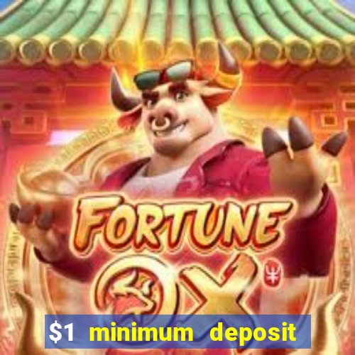 $1 minimum deposit casino australia 2022