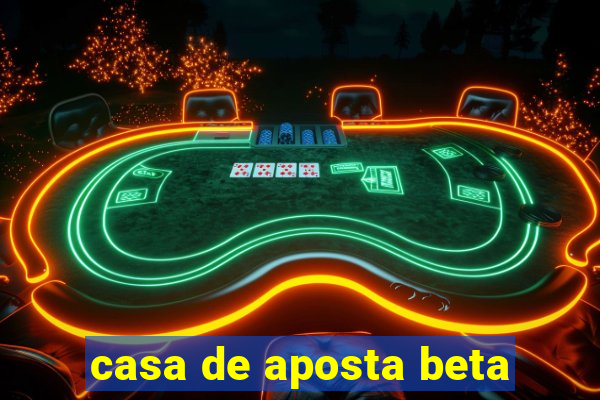 casa de aposta beta