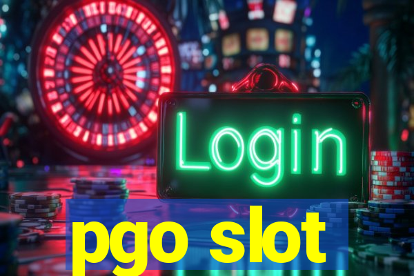 pgo slot