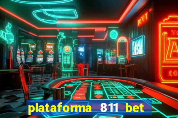 plataforma 811 bet é confiável