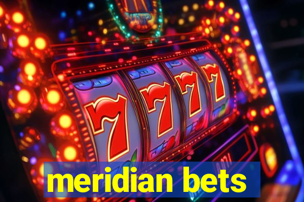 meridian bets