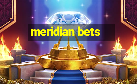 meridian bets