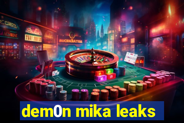 dem0n mika leaks