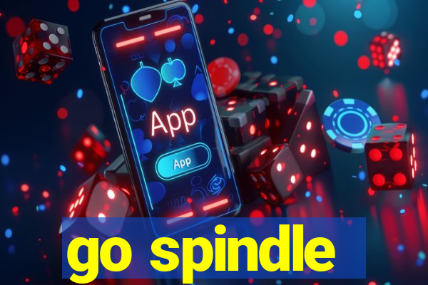 go spindle