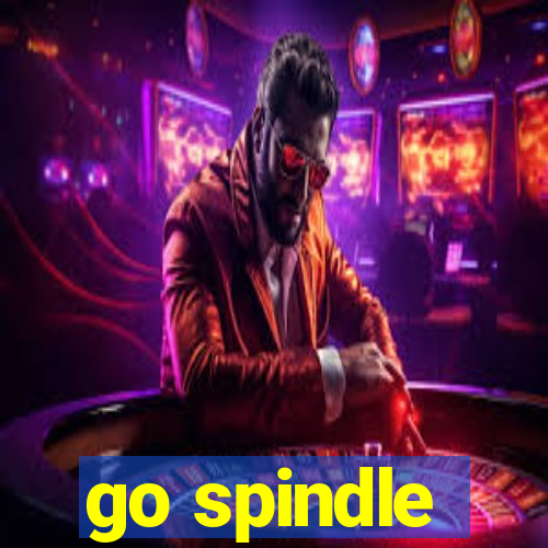 go spindle