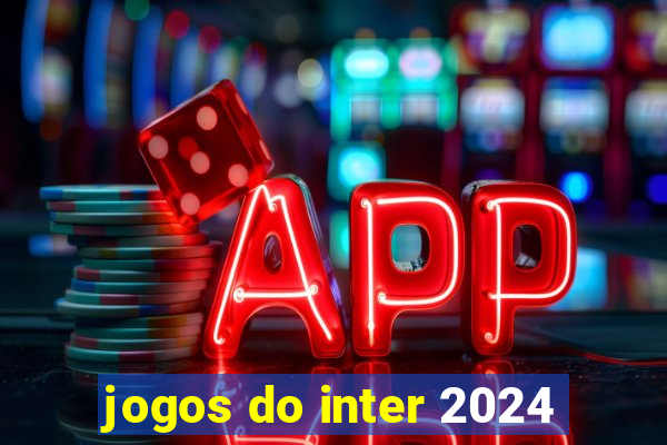 jogos do inter 2024