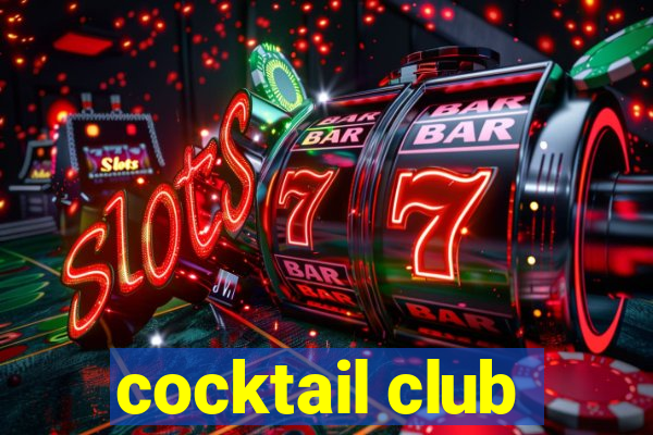 cocktail club