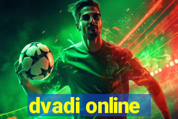 dvadi online