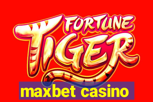 maxbet casino