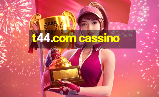 t44.com cassino