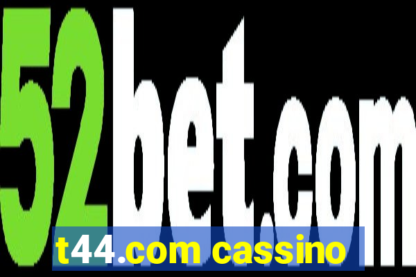 t44.com cassino