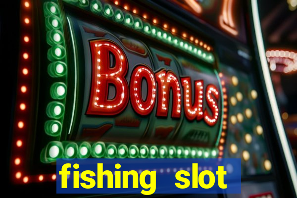 fishing slot machine games