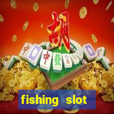 fishing slot machine games