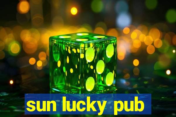 sun lucky pub