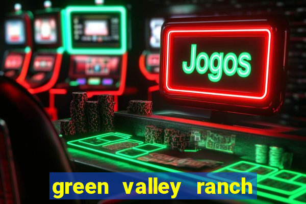 green valley ranch resort spa and casino