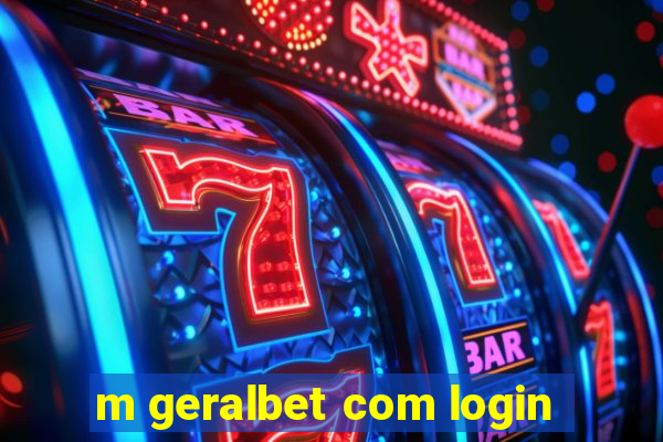 m geralbet com login