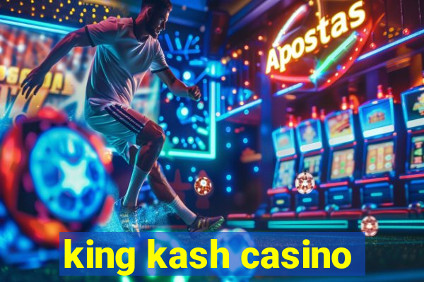 king kash casino