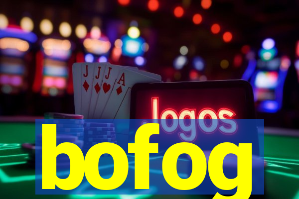 bofog