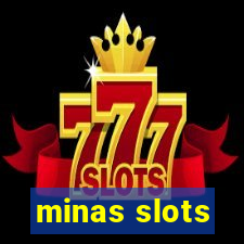 minas slots