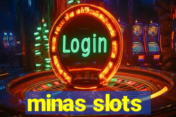 minas slots